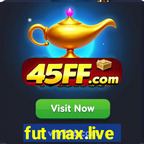 fut max.live